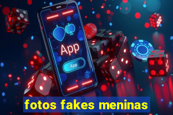 fotos fakes meninas